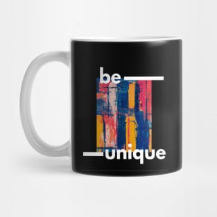 Be unique, be you! Mug